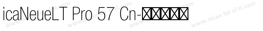 icaNeueLT Pro 57 Cn字体转换